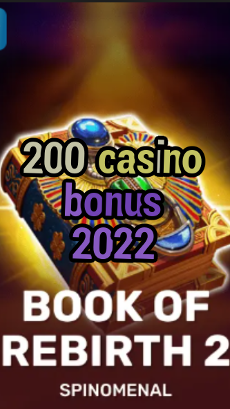 200 casino bonus 2022-trdjkmsxjksdss.com